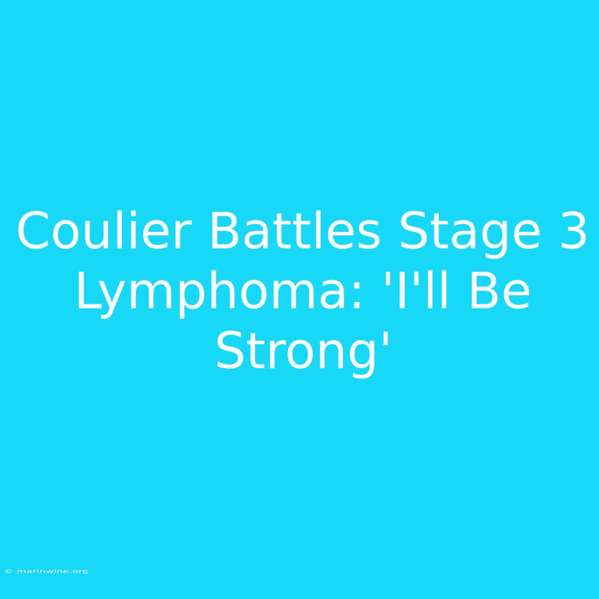 Coulier Battles Stage 3 Lymphoma: 'I'll Be Strong' 