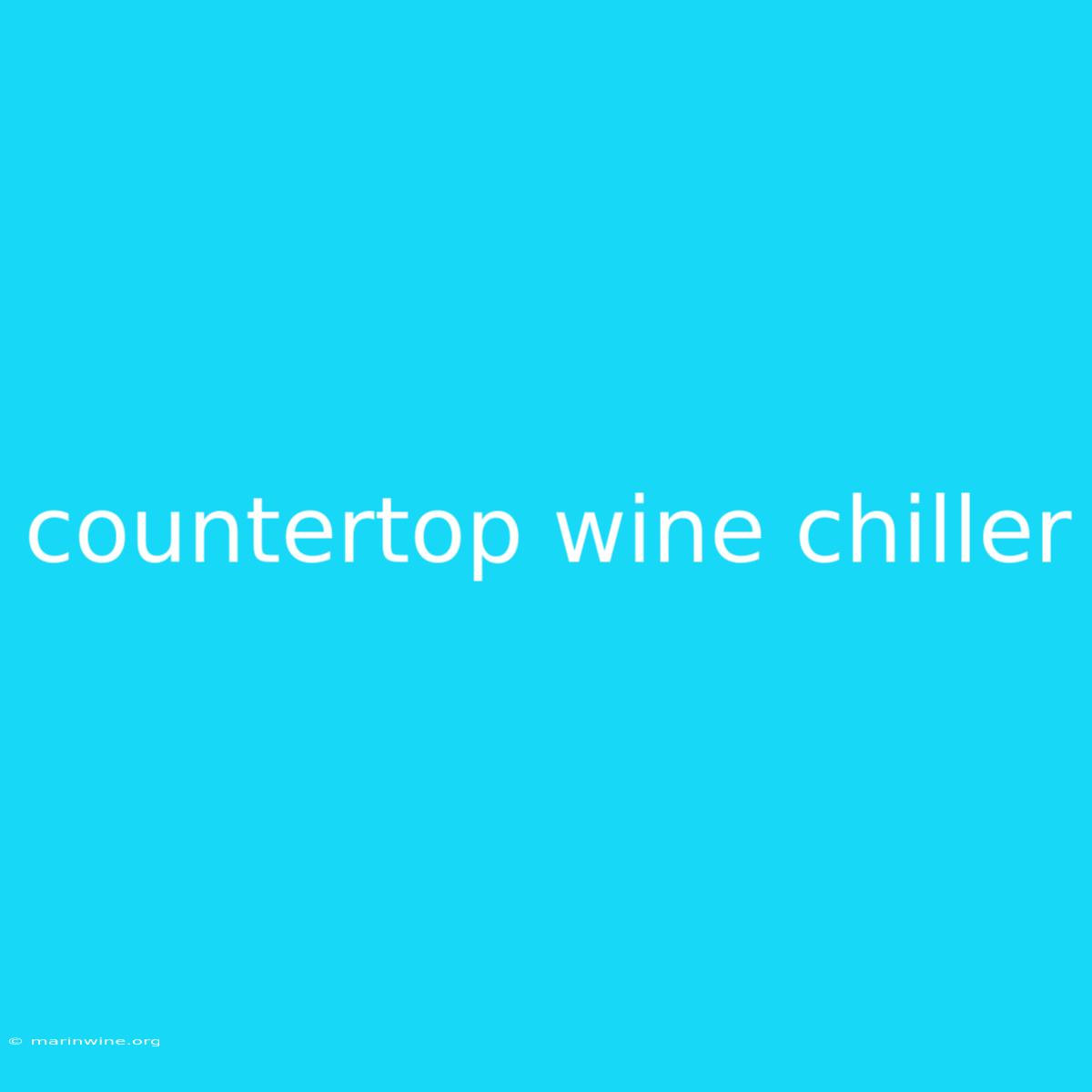 Countertop Wine Chiller