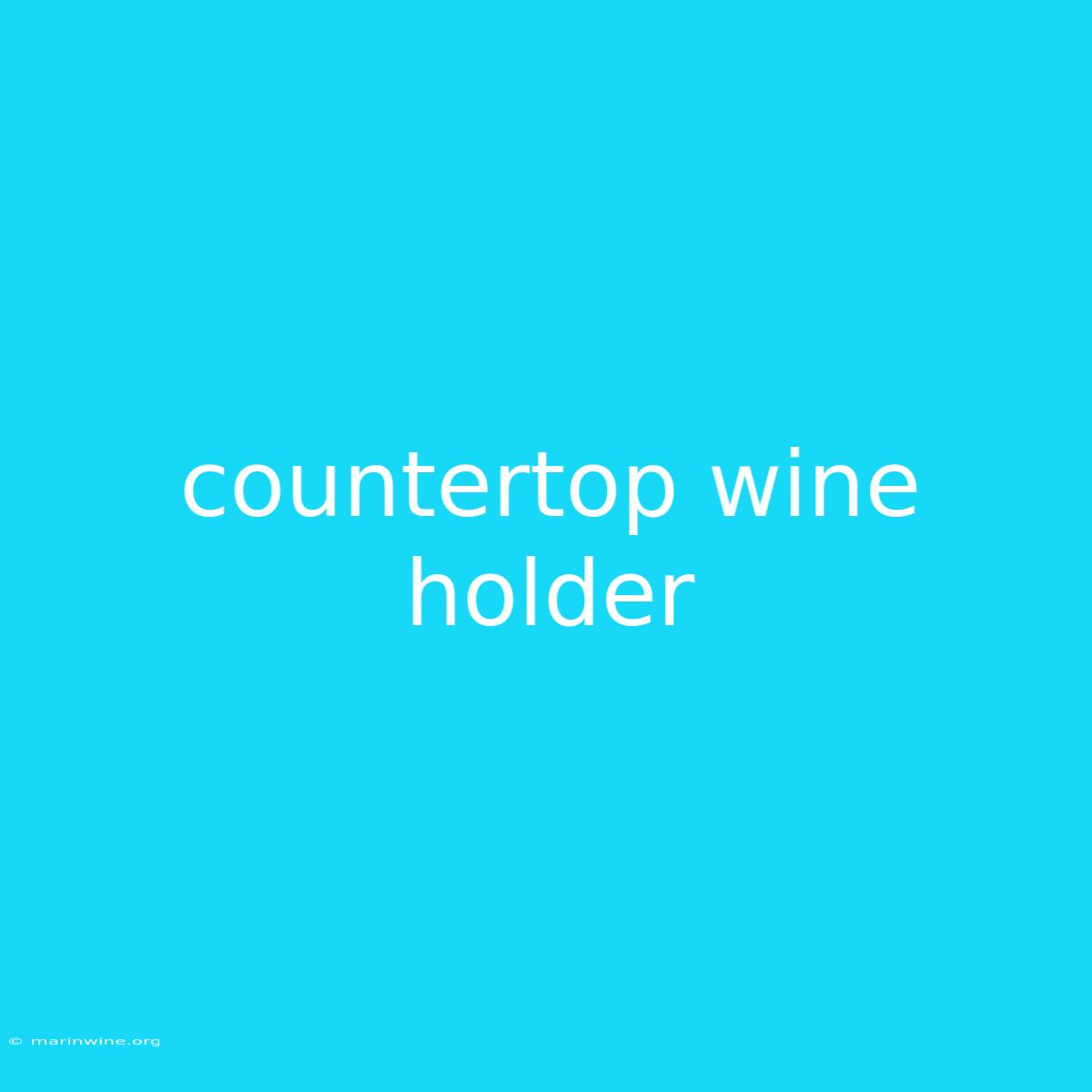 Countertop Wine Holder