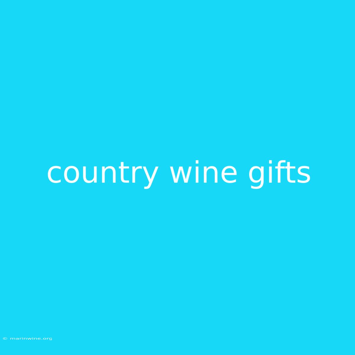 Country Wine Gifts