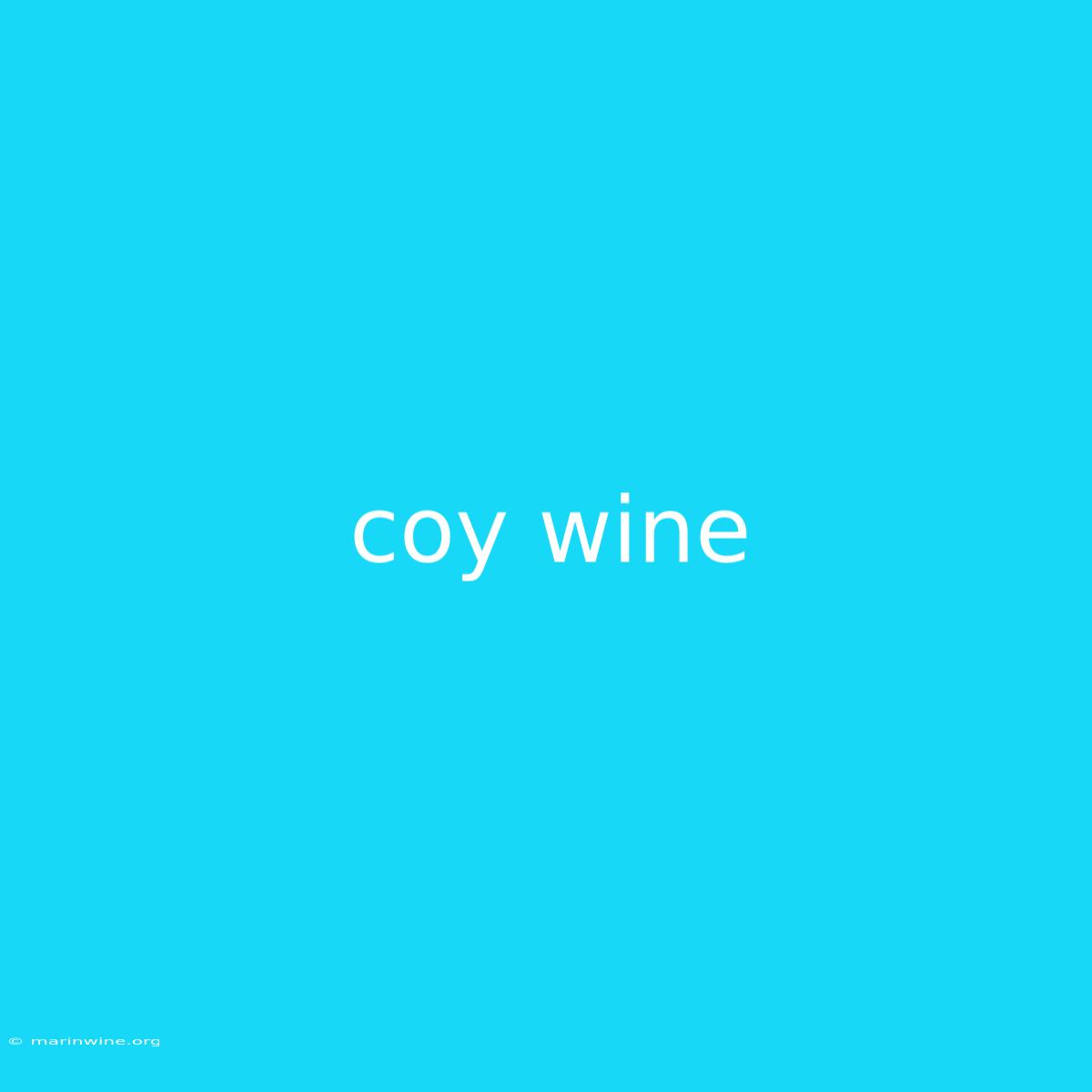 Coy Wine