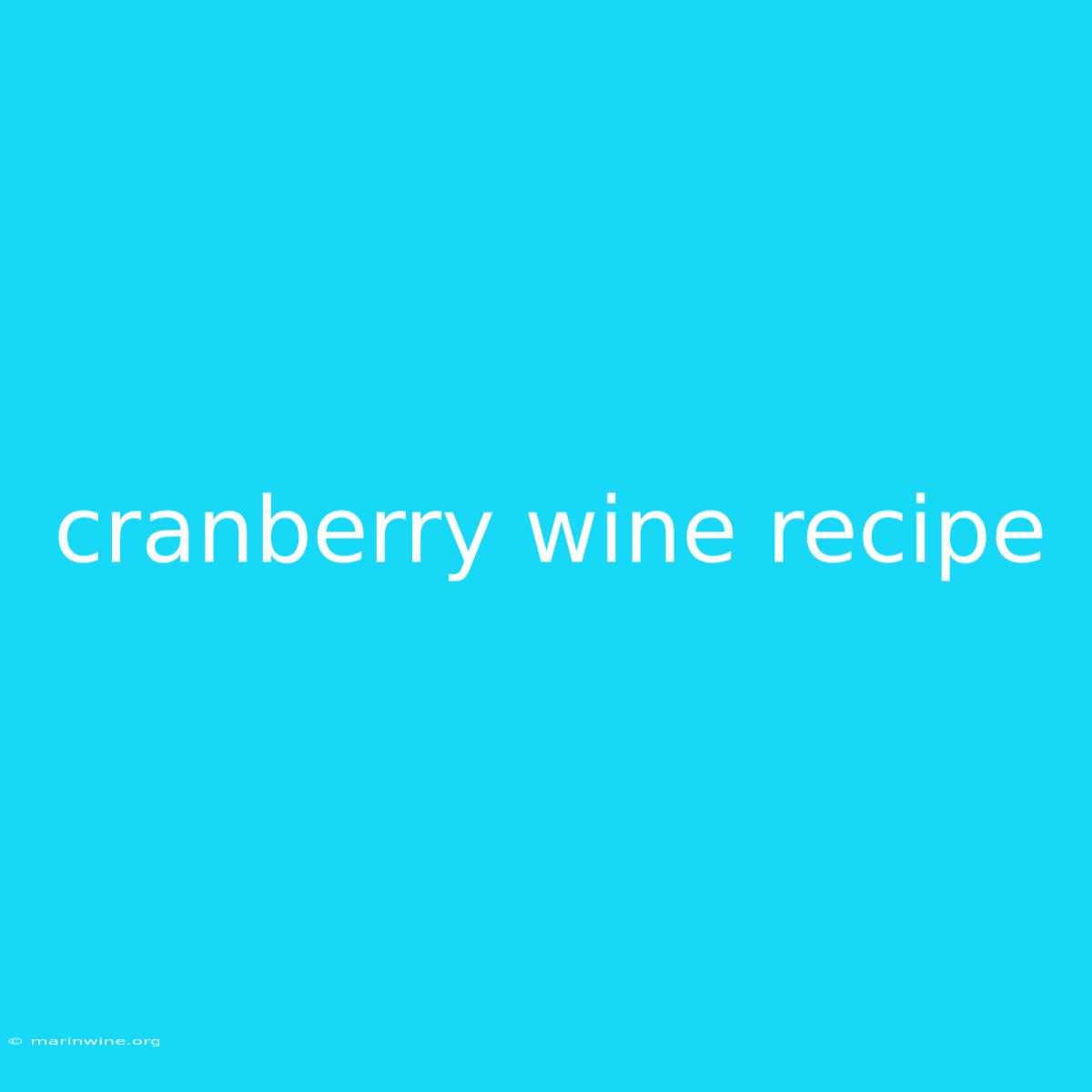 Cranberry Wine Recipe