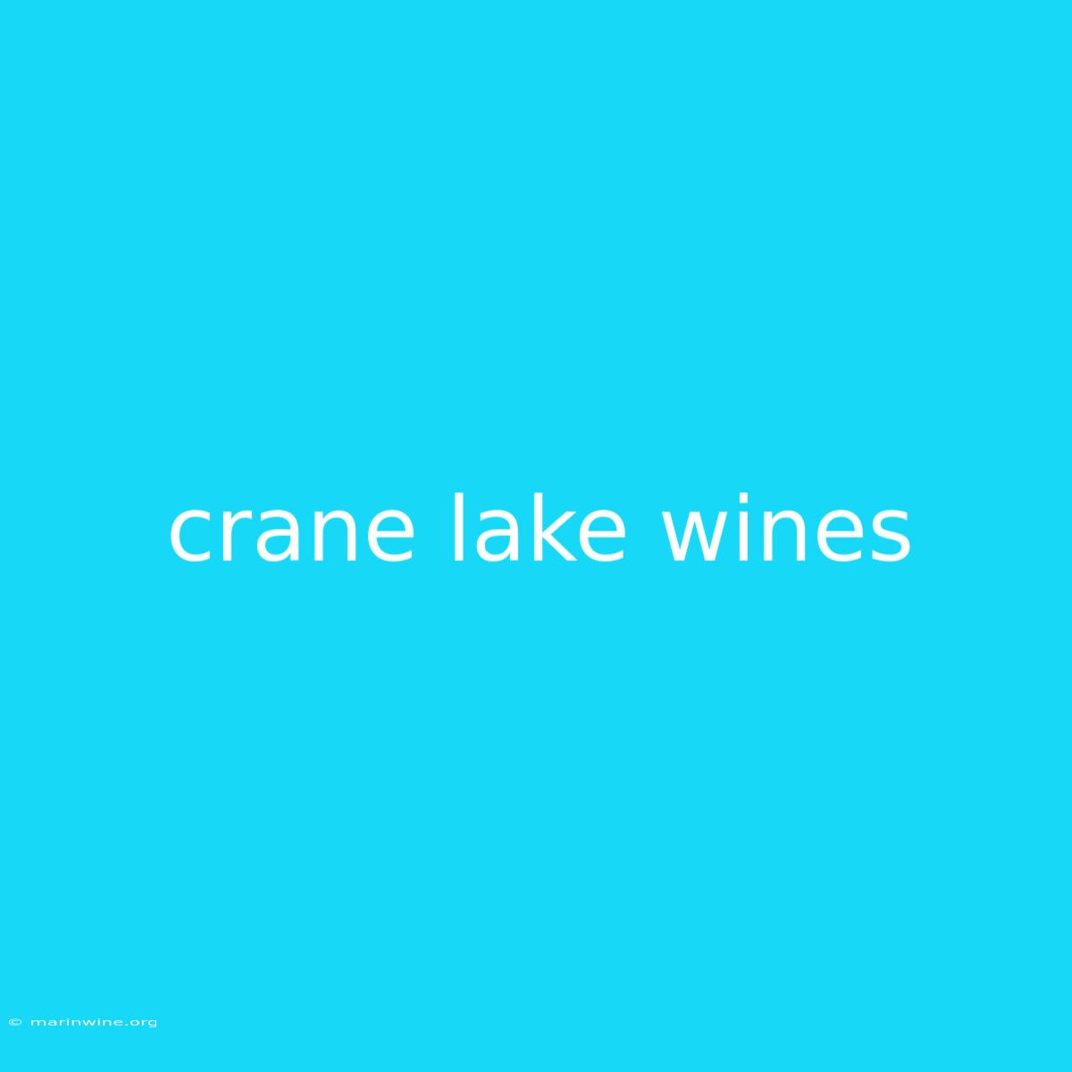 Crane Lake Wines