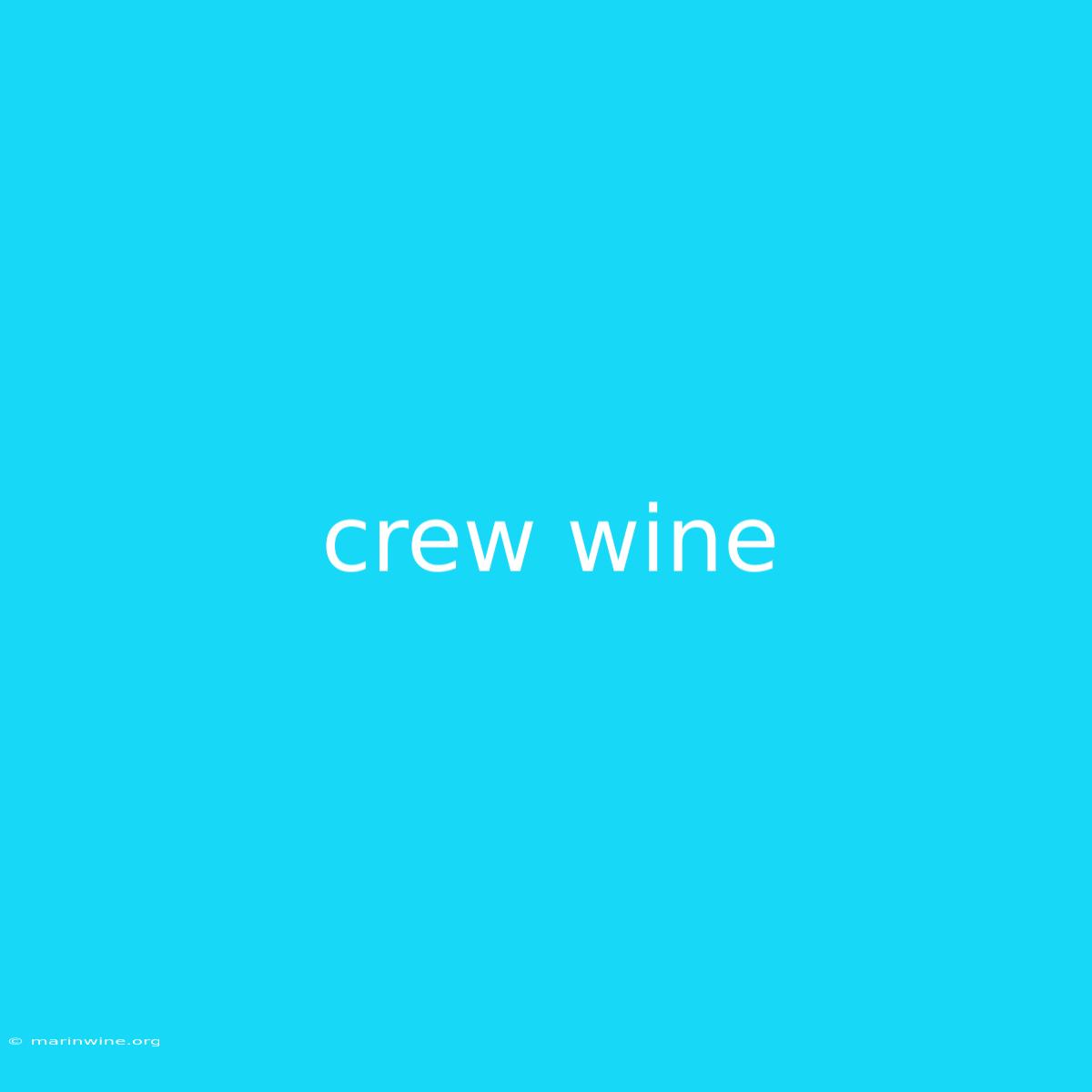 Crew Wine