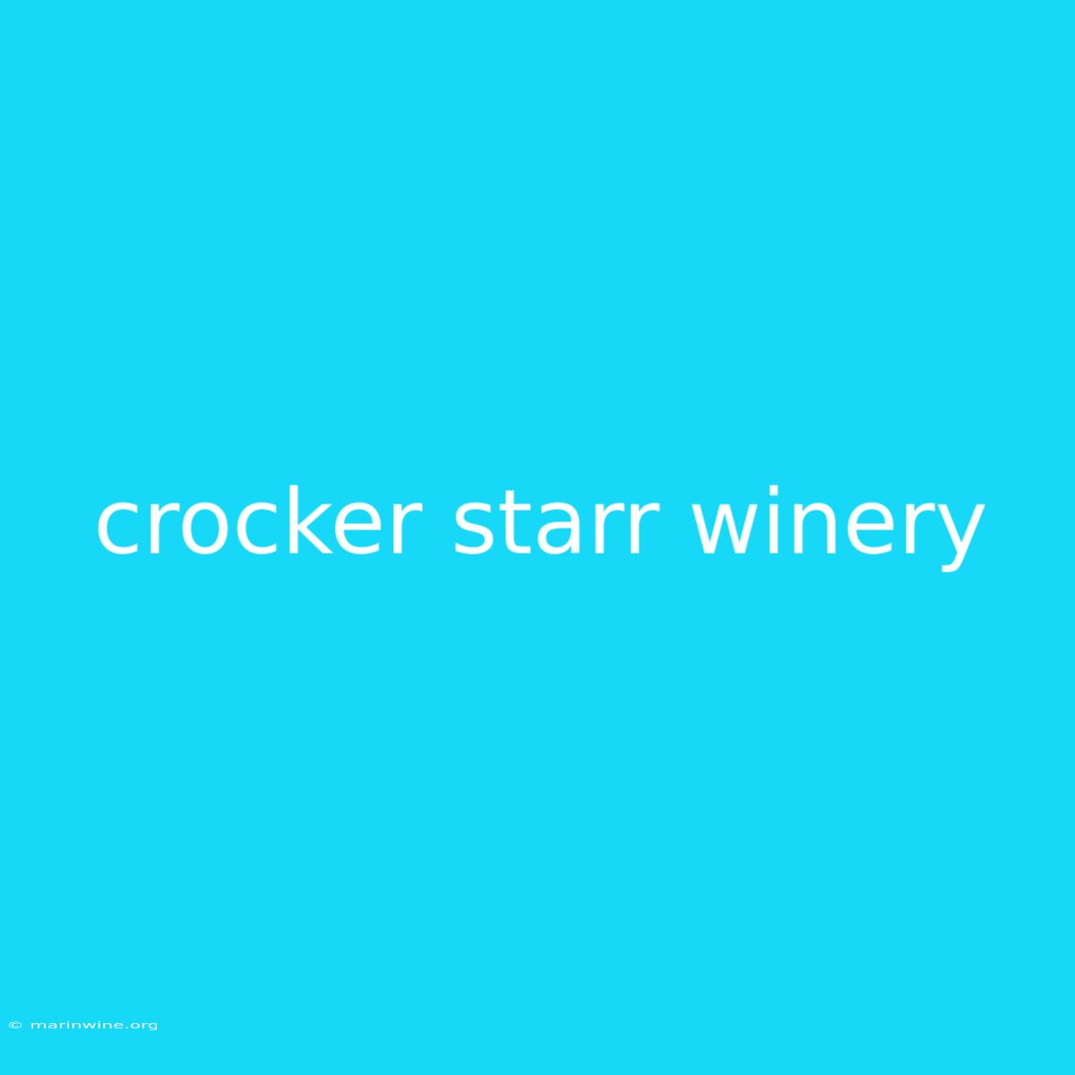 Crocker Starr Winery