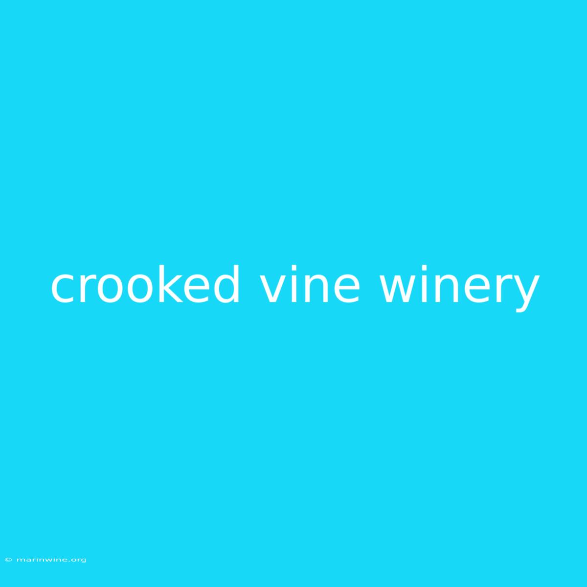 Crooked Vine Winery