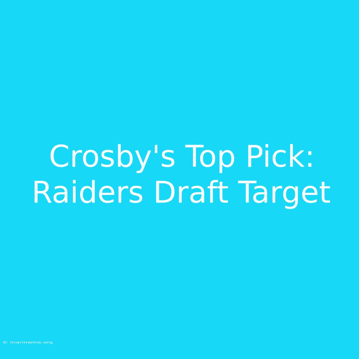 Crosby's Top Pick: Raiders Draft Target