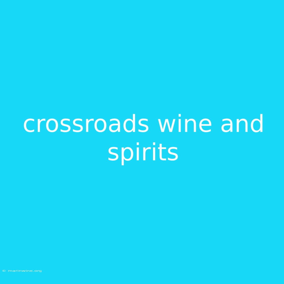 Crossroads Wine And Spirits