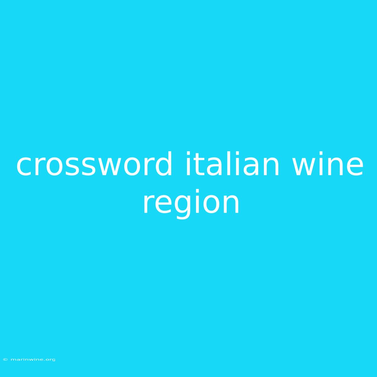 Crossword Italian Wine Region