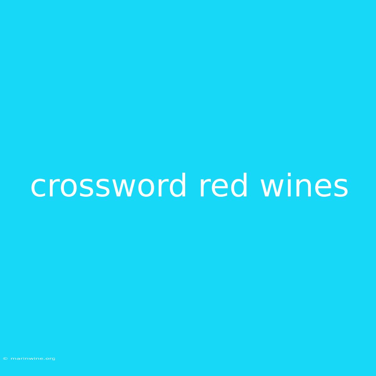 Crossword Red Wines