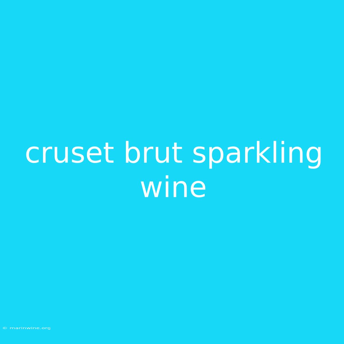 Cruset Brut Sparkling Wine