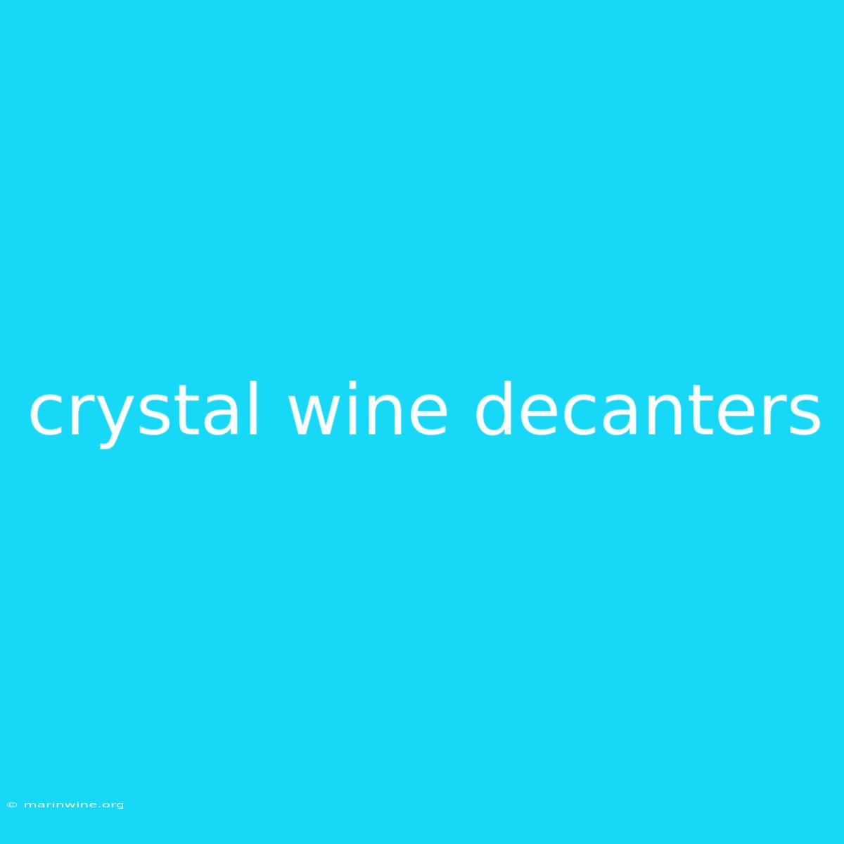 Crystal Wine Decanters