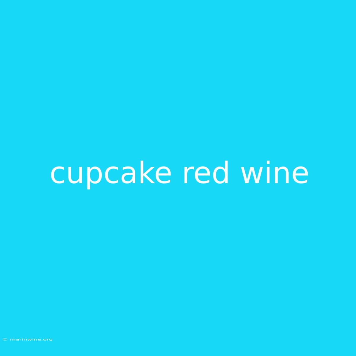 Cupcake Red Wine