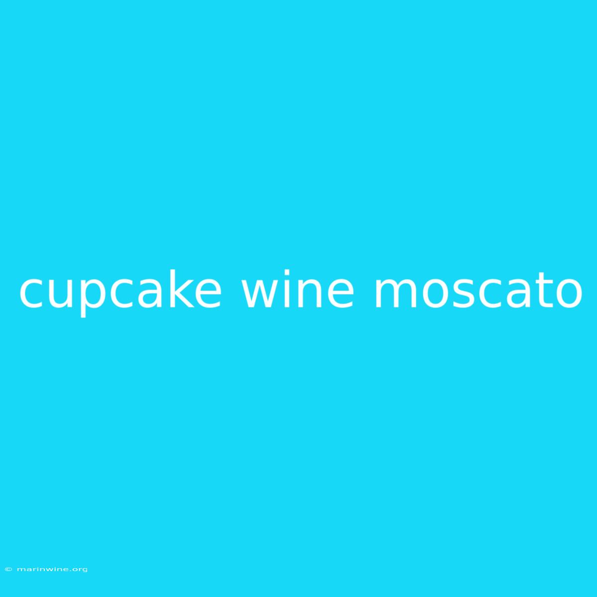 Cupcake Wine Moscato