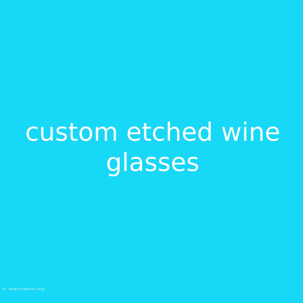 Custom Etched Wine Glasses