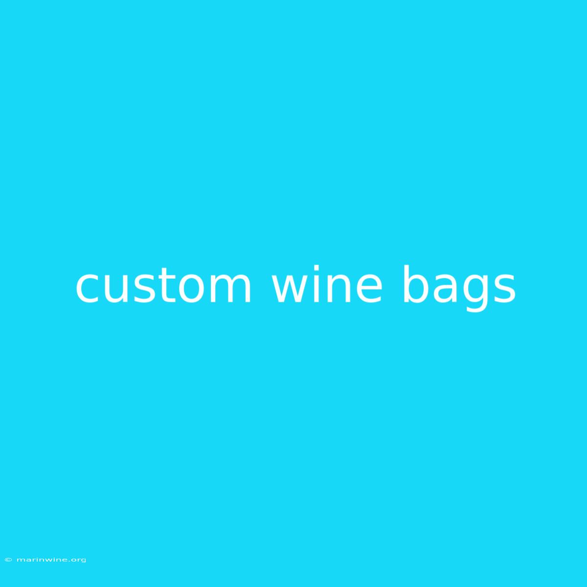 Custom Wine Bags