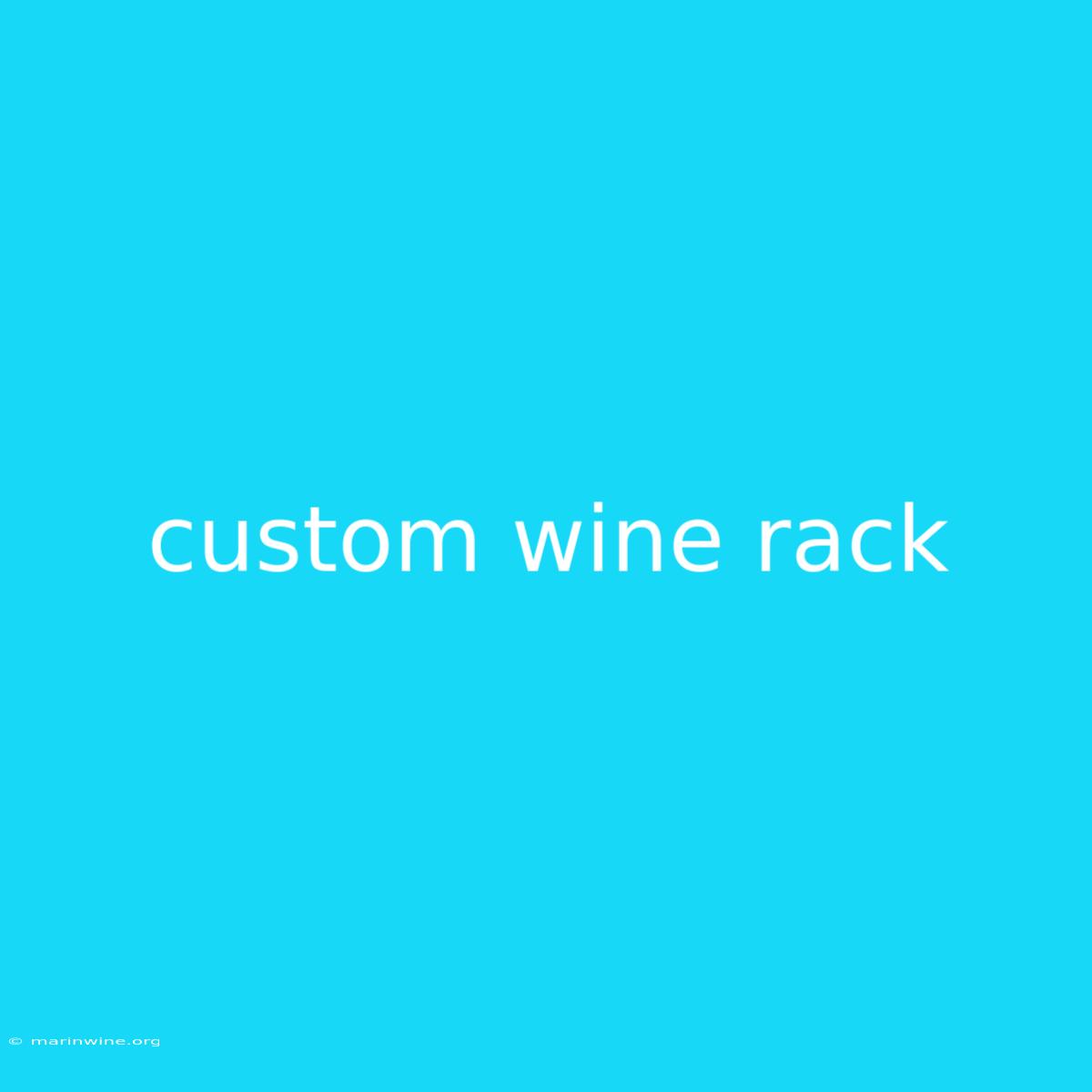 Custom Wine Rack