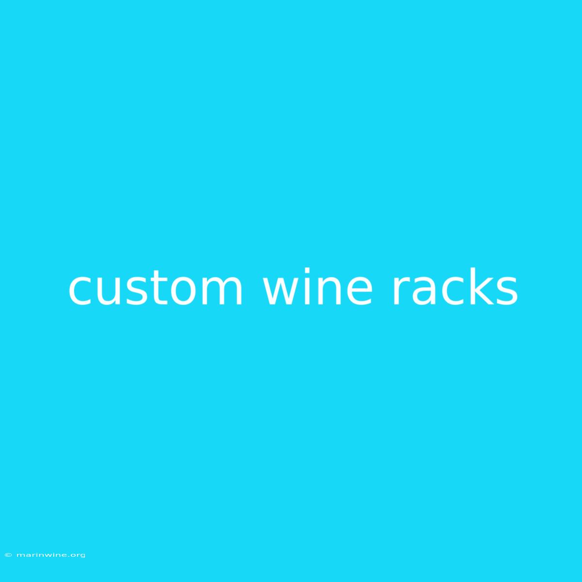 Custom Wine Racks