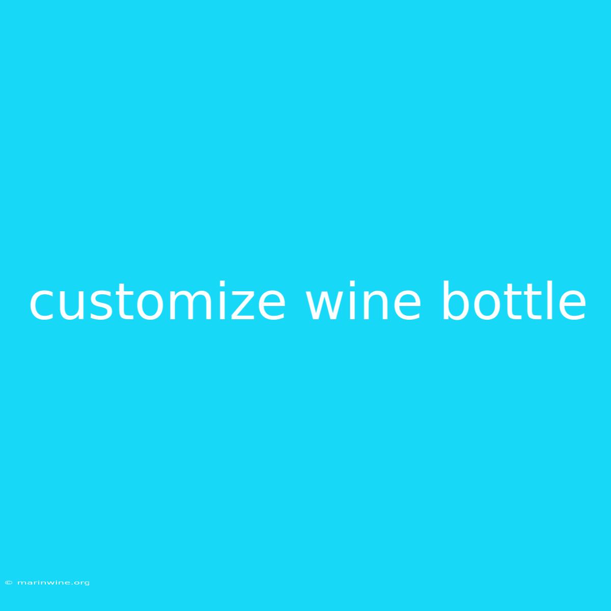 Customize Wine Bottle