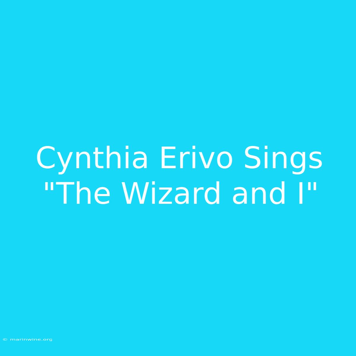 Cynthia Erivo Sings 