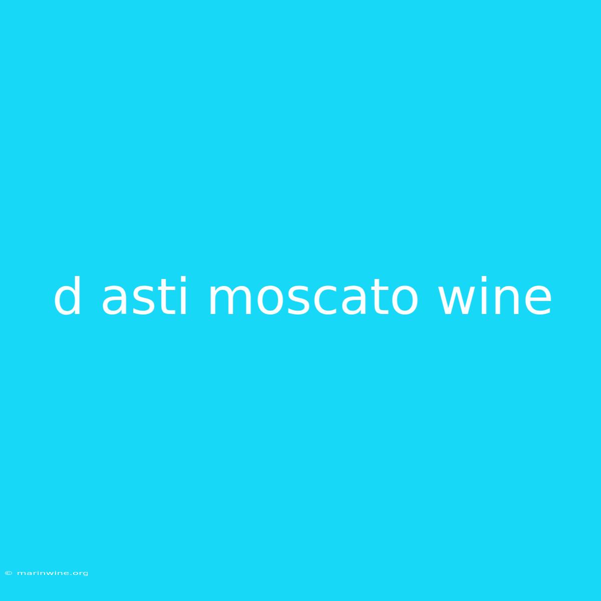 D Asti Moscato Wine