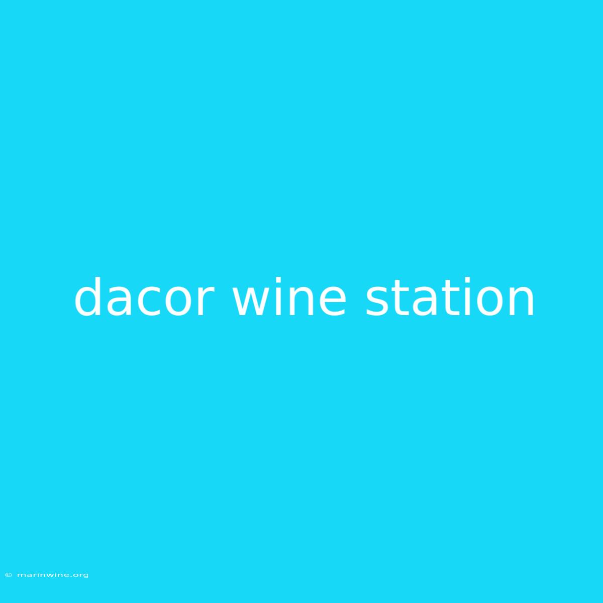 Dacor Wine Station