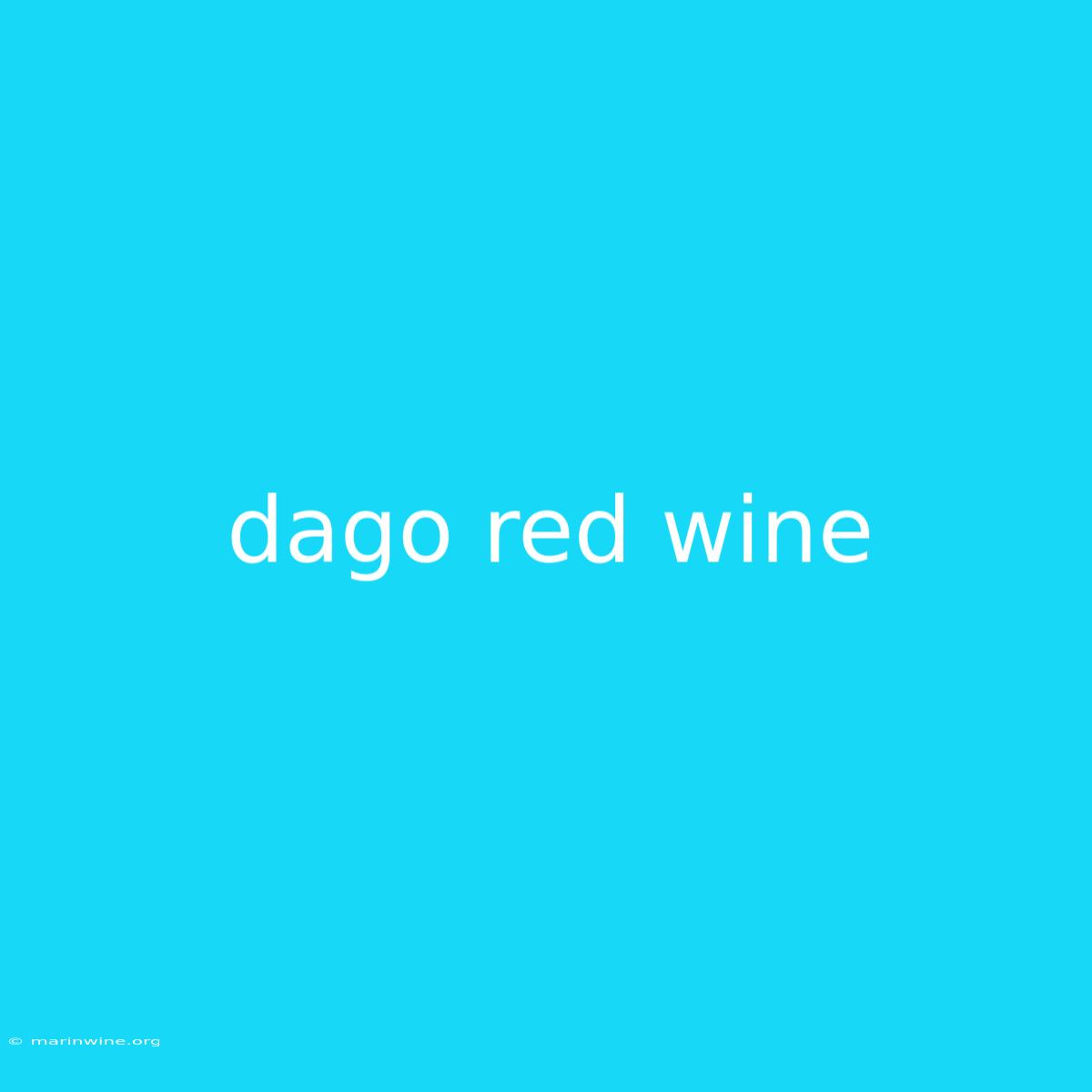 Dago Red Wine