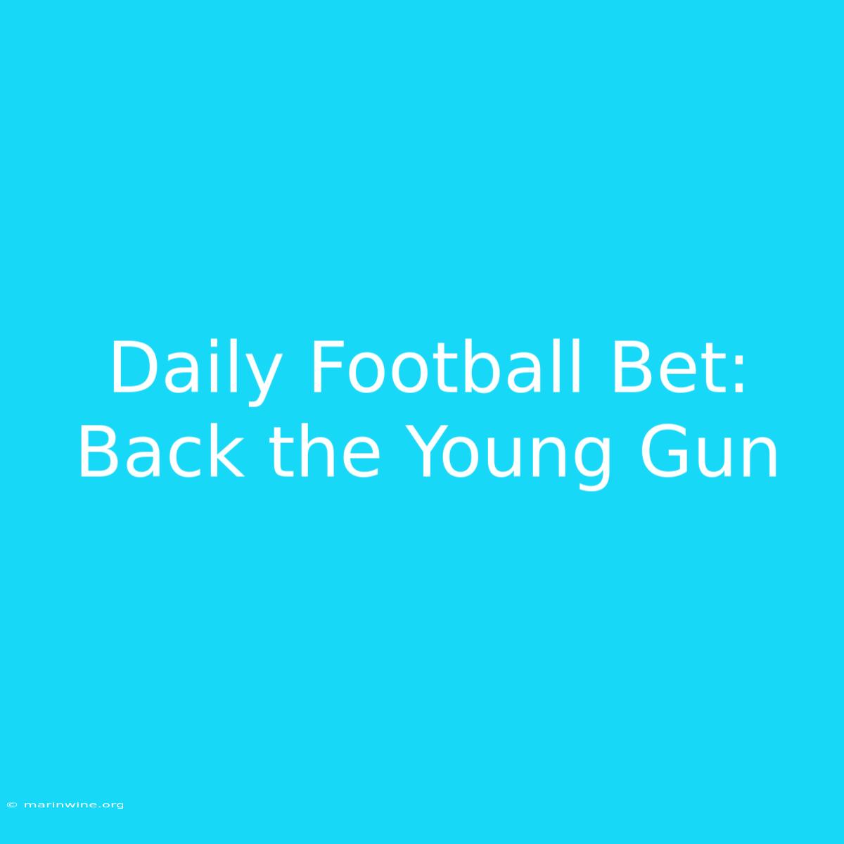 Daily Football Bet: Back The Young Gun