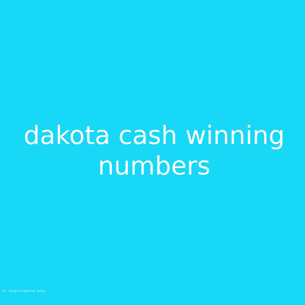 Dakota Cash Winning Numbers