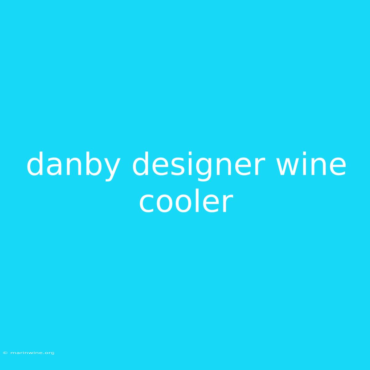 Danby Designer Wine Cooler