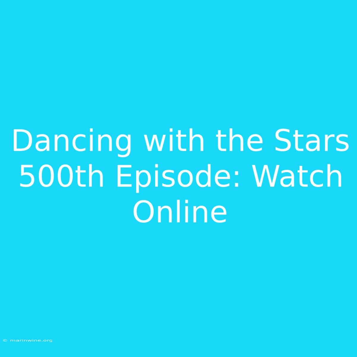 Dancing With The Stars 500th Episode: Watch Online 