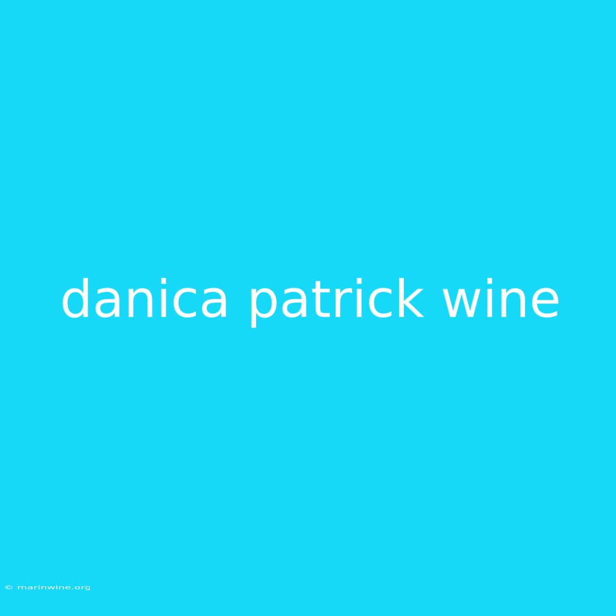 Danica Patrick Wine