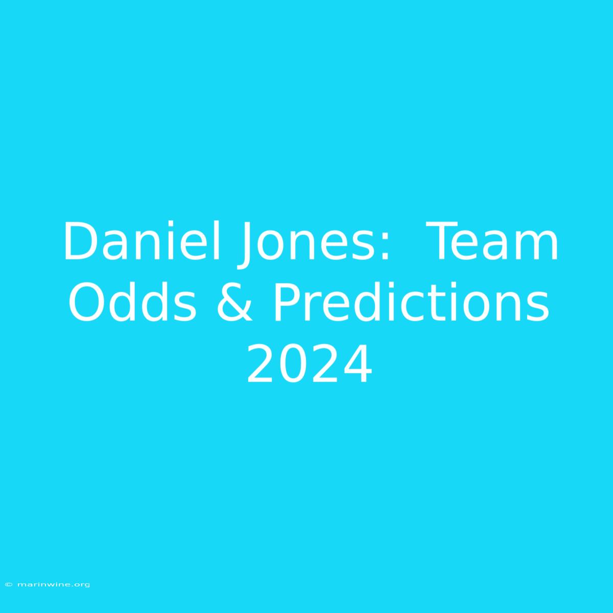 Daniel Jones:  Team Odds & Predictions 2024