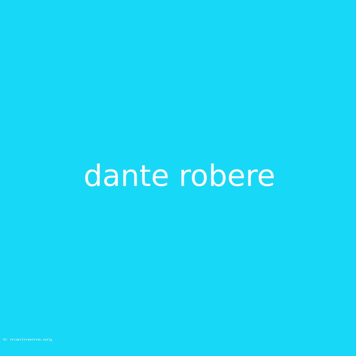 Dante Robere