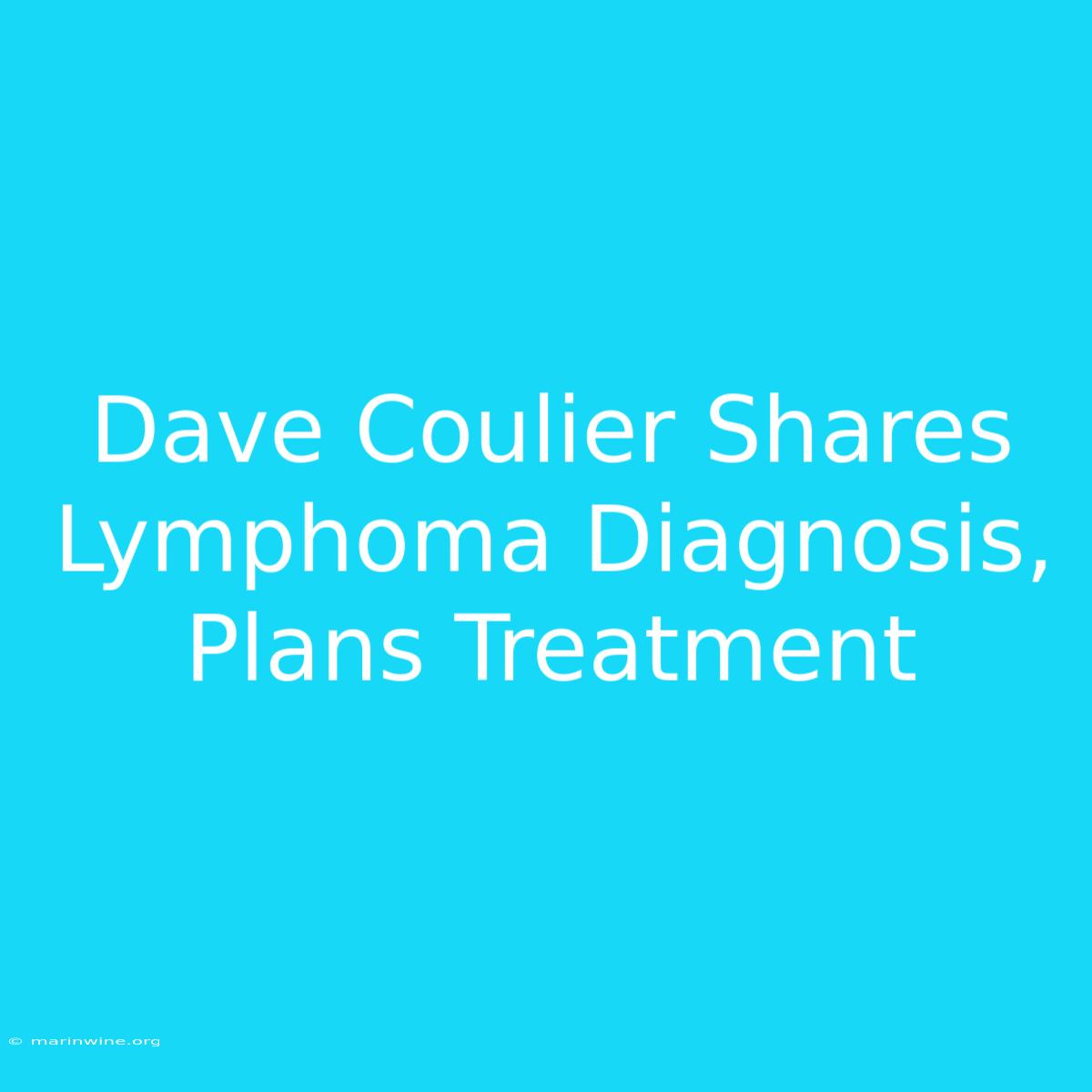 Dave Coulier Shares Lymphoma Diagnosis, Plans Treatment