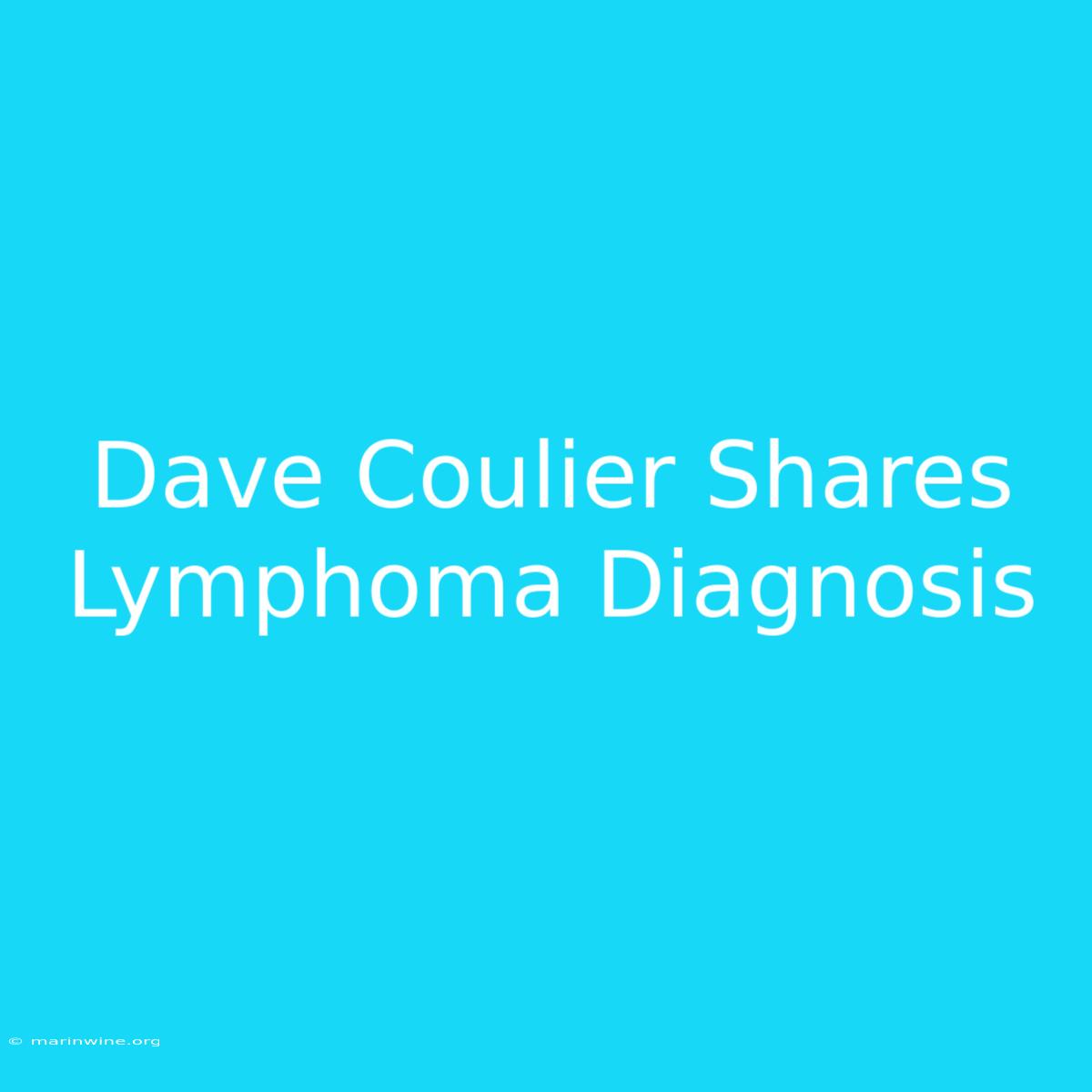 Dave Coulier Shares Lymphoma Diagnosis