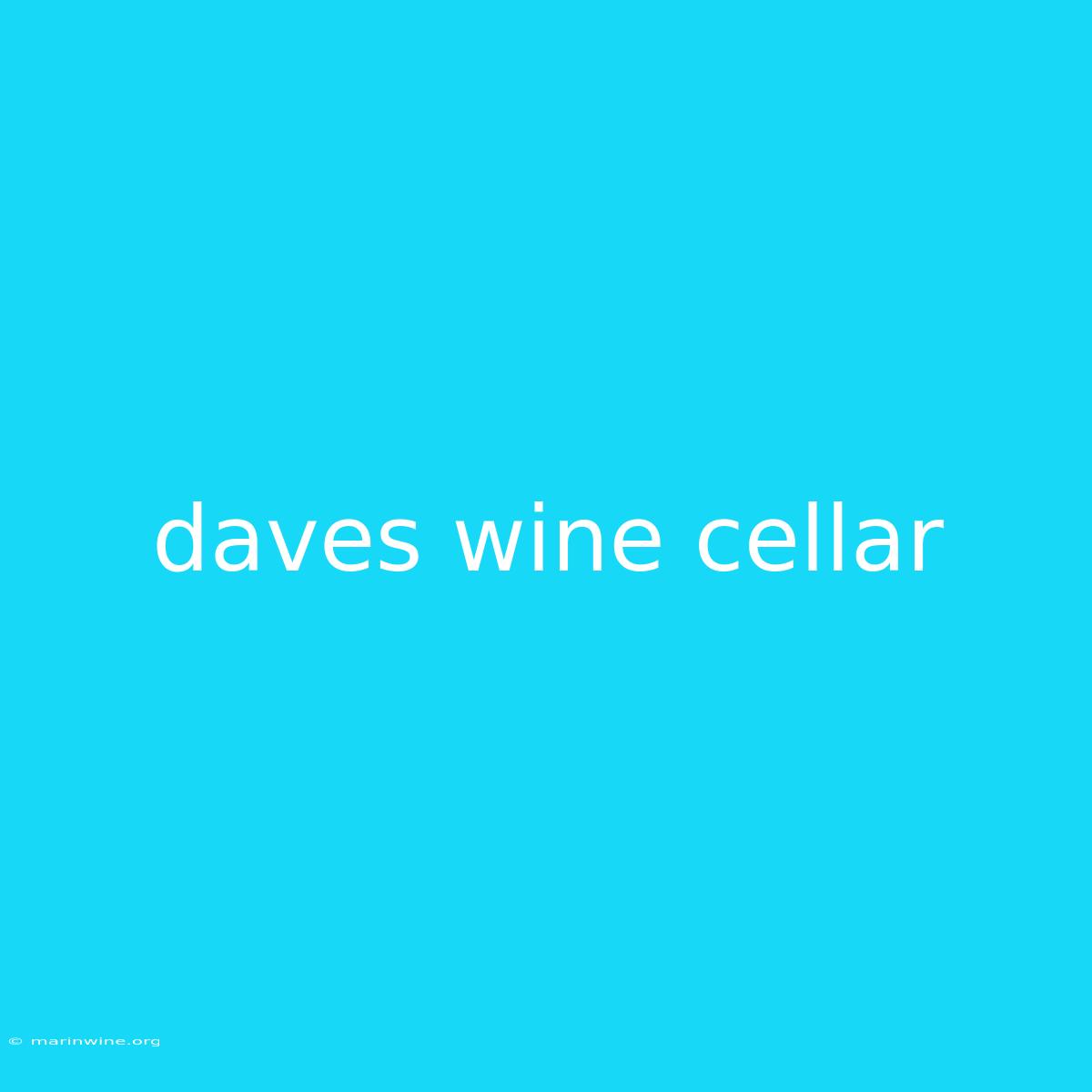 Daves Wine Cellar