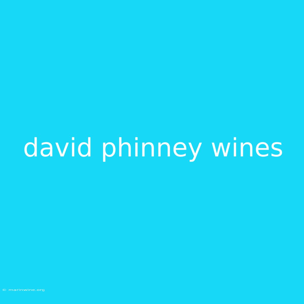 David Phinney Wines