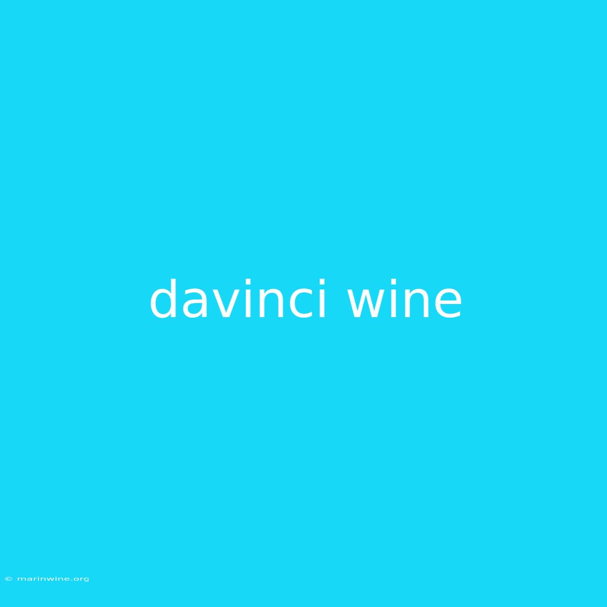 Davinci Wine