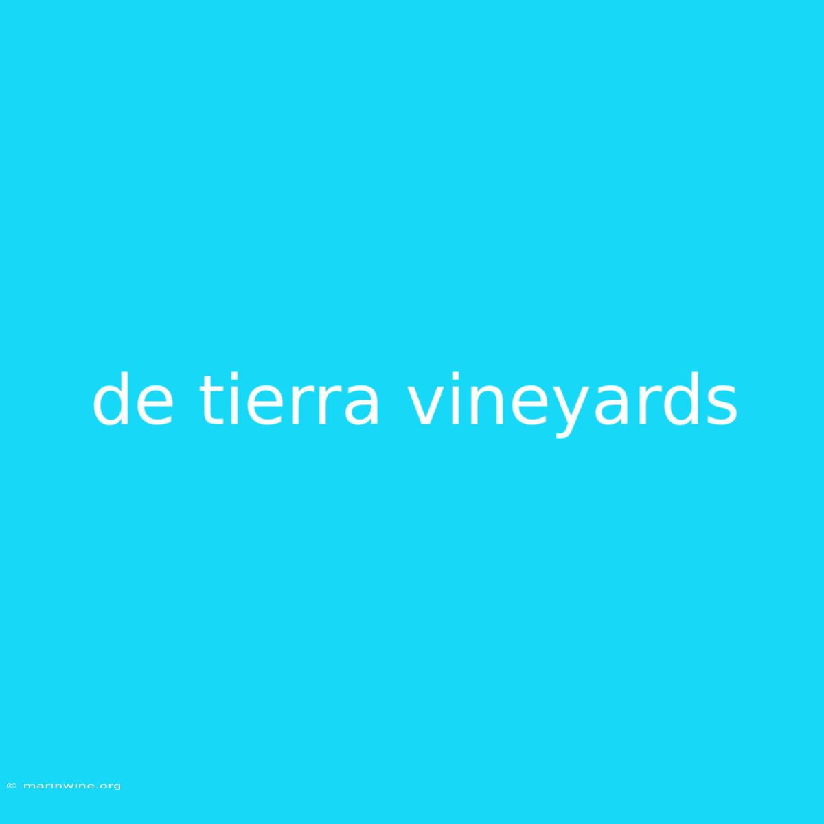 De Tierra Vineyards