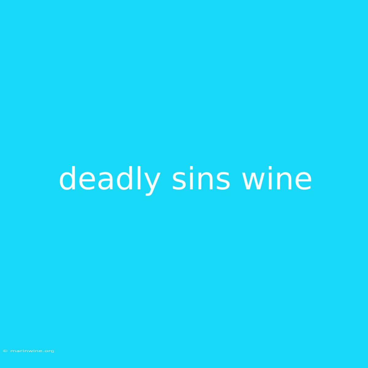 Deadly Sins Wine