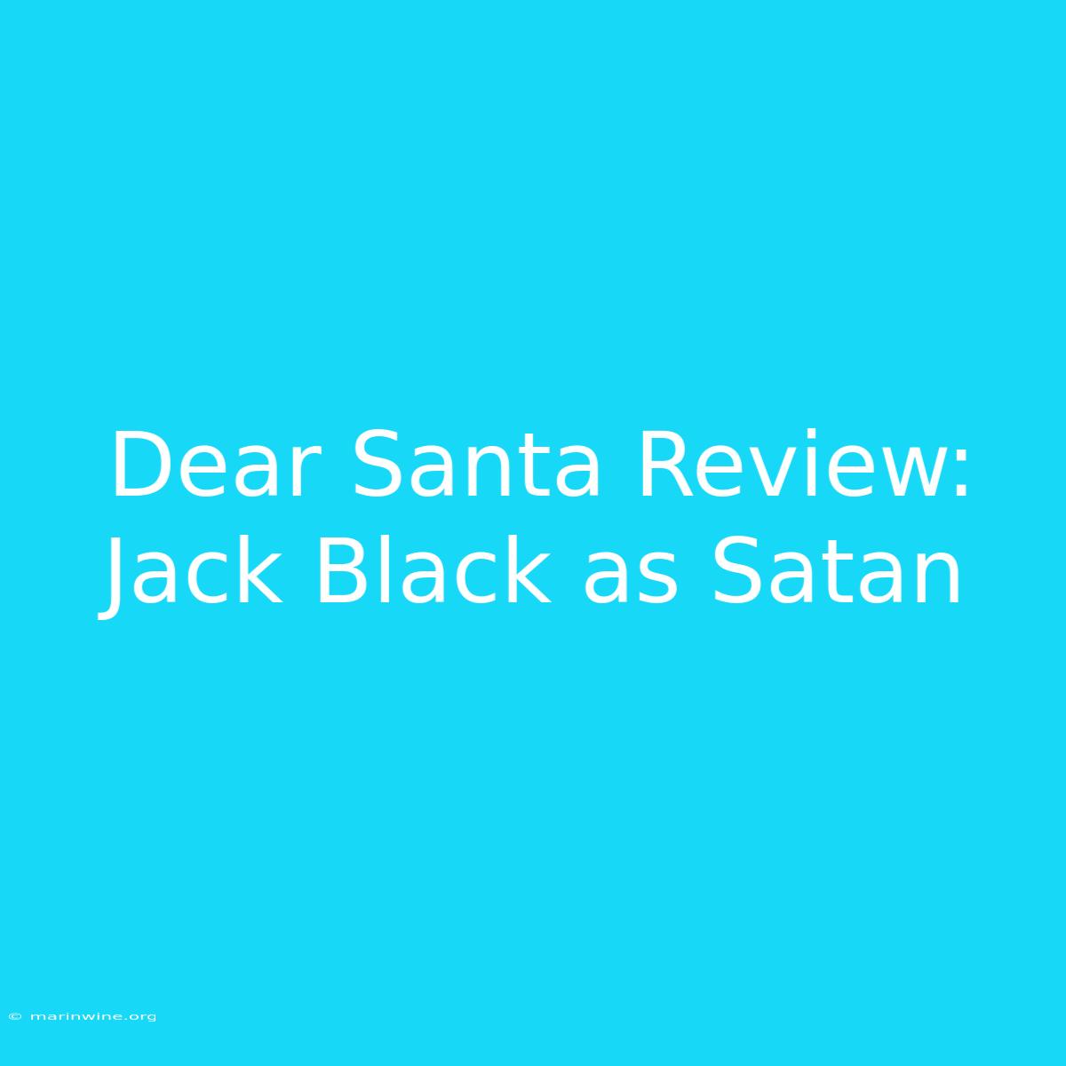 Dear Santa Review: Jack Black As Satan