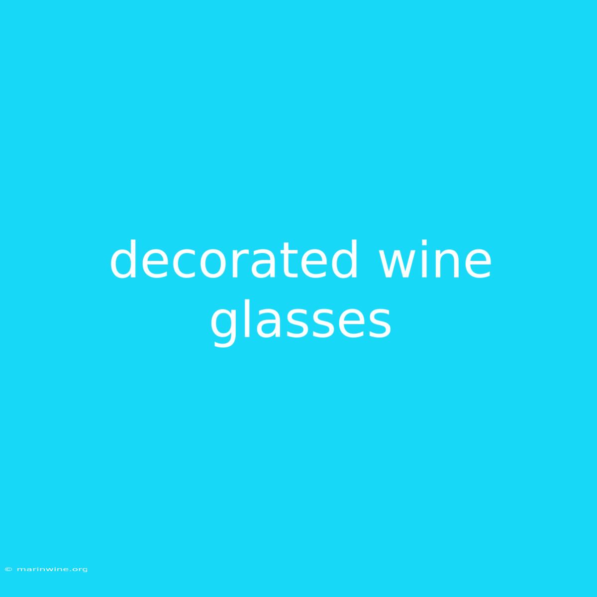 Decorated Wine Glasses