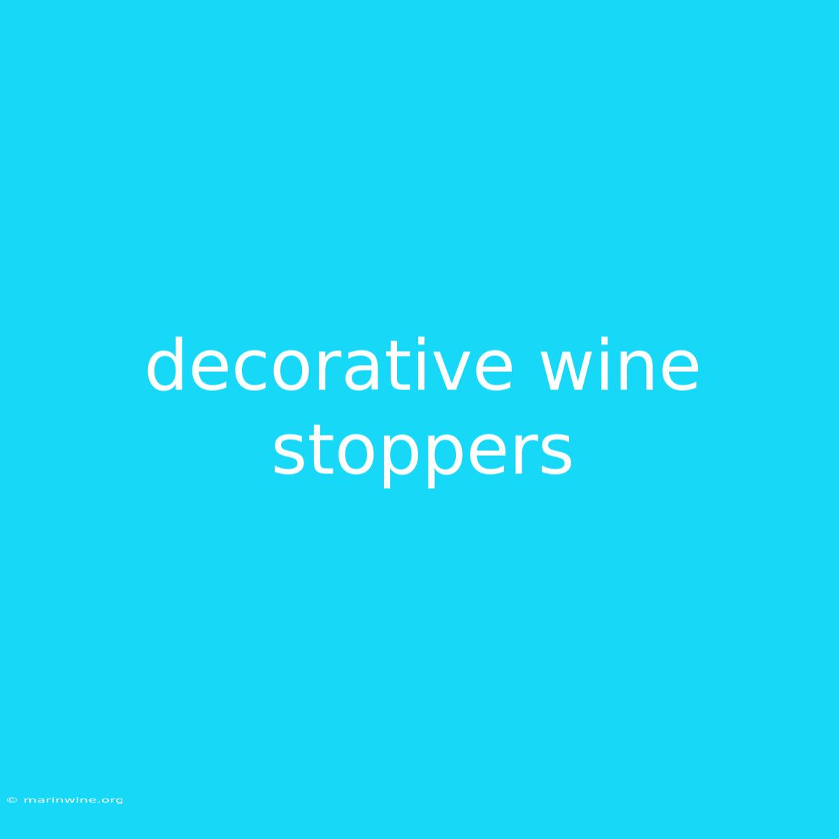 Decorative Wine Stoppers