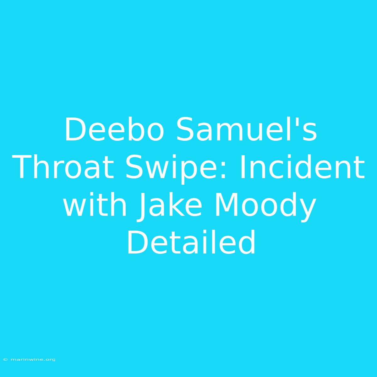 Deebo Samuel's Throat Swipe: Incident With Jake Moody Detailed