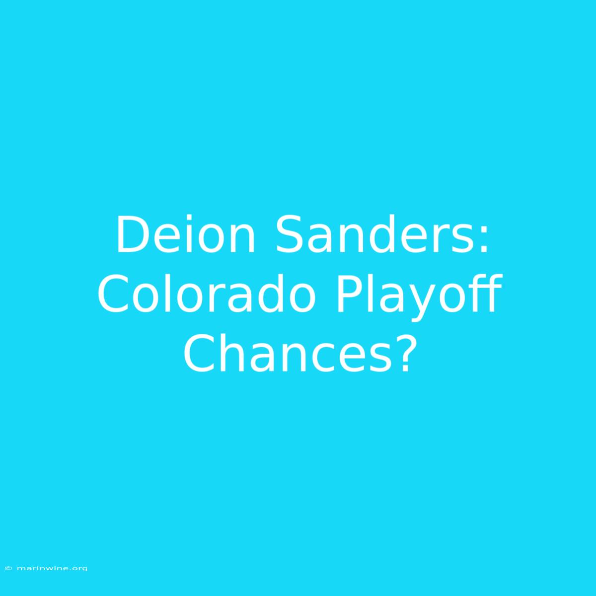 Deion Sanders: Colorado Playoff Chances?