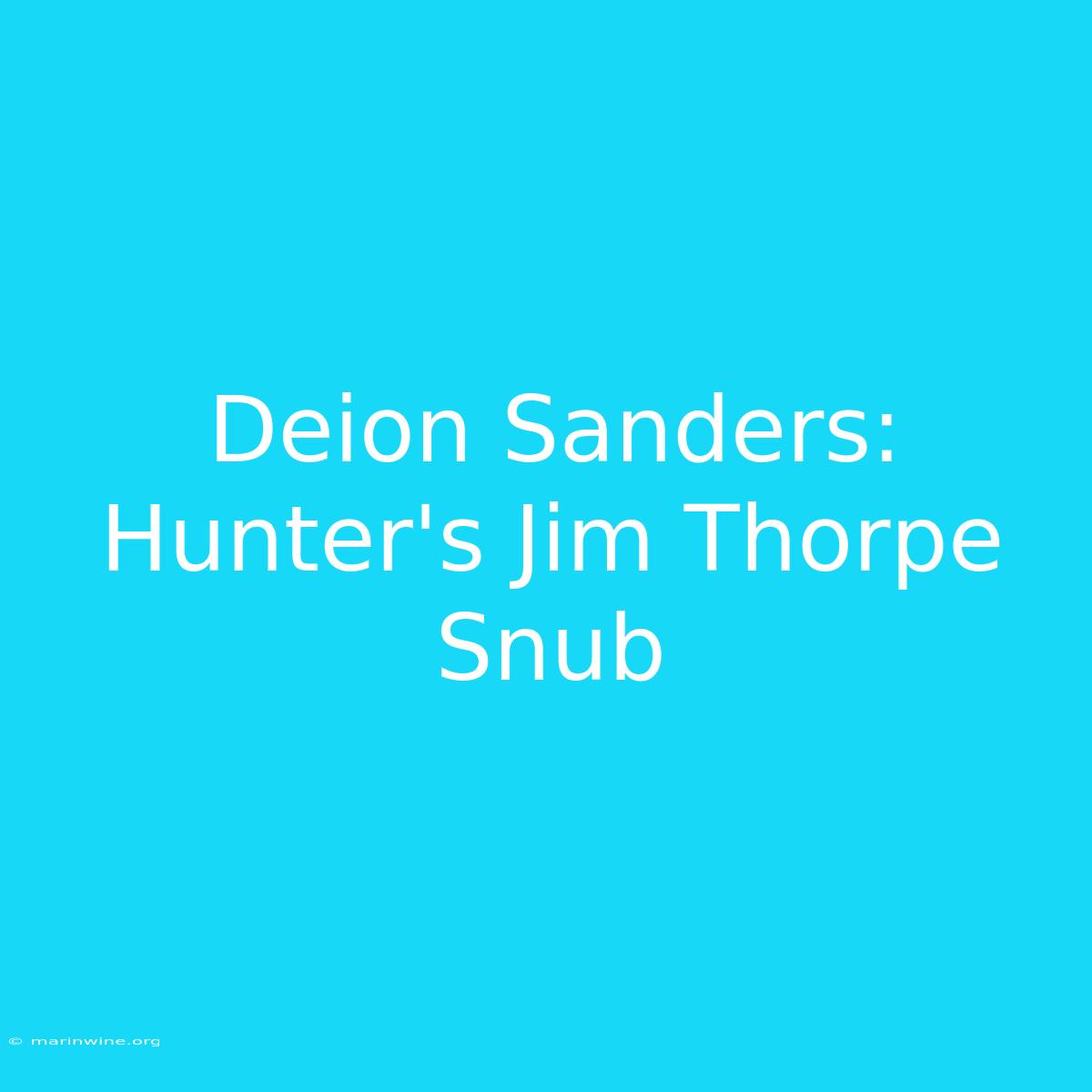 Deion Sanders: Hunter's Jim Thorpe Snub