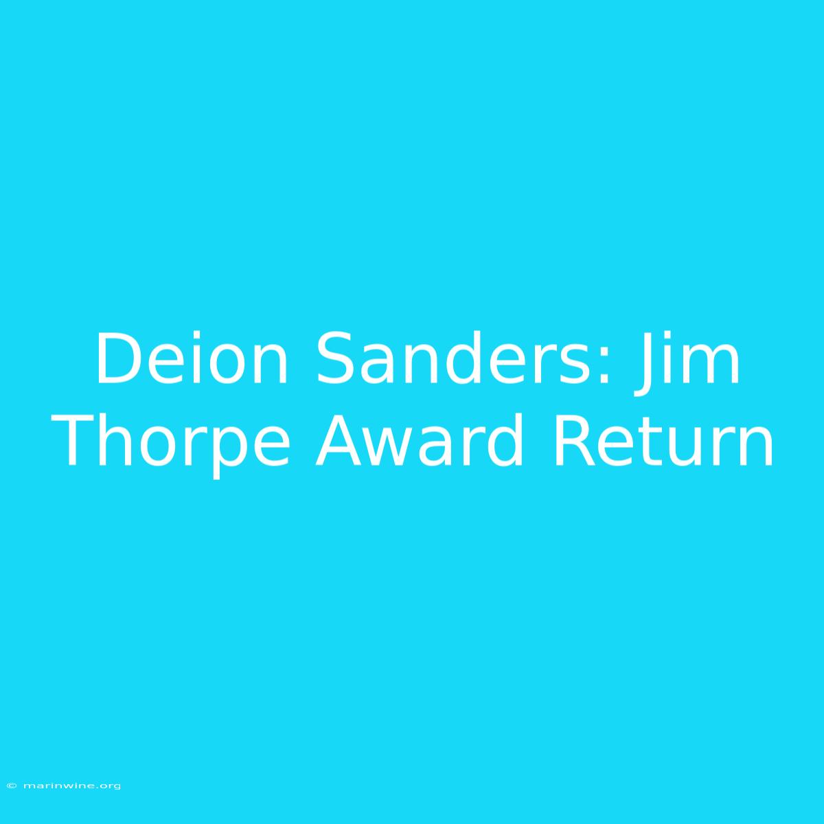 Deion Sanders: Jim Thorpe Award Return