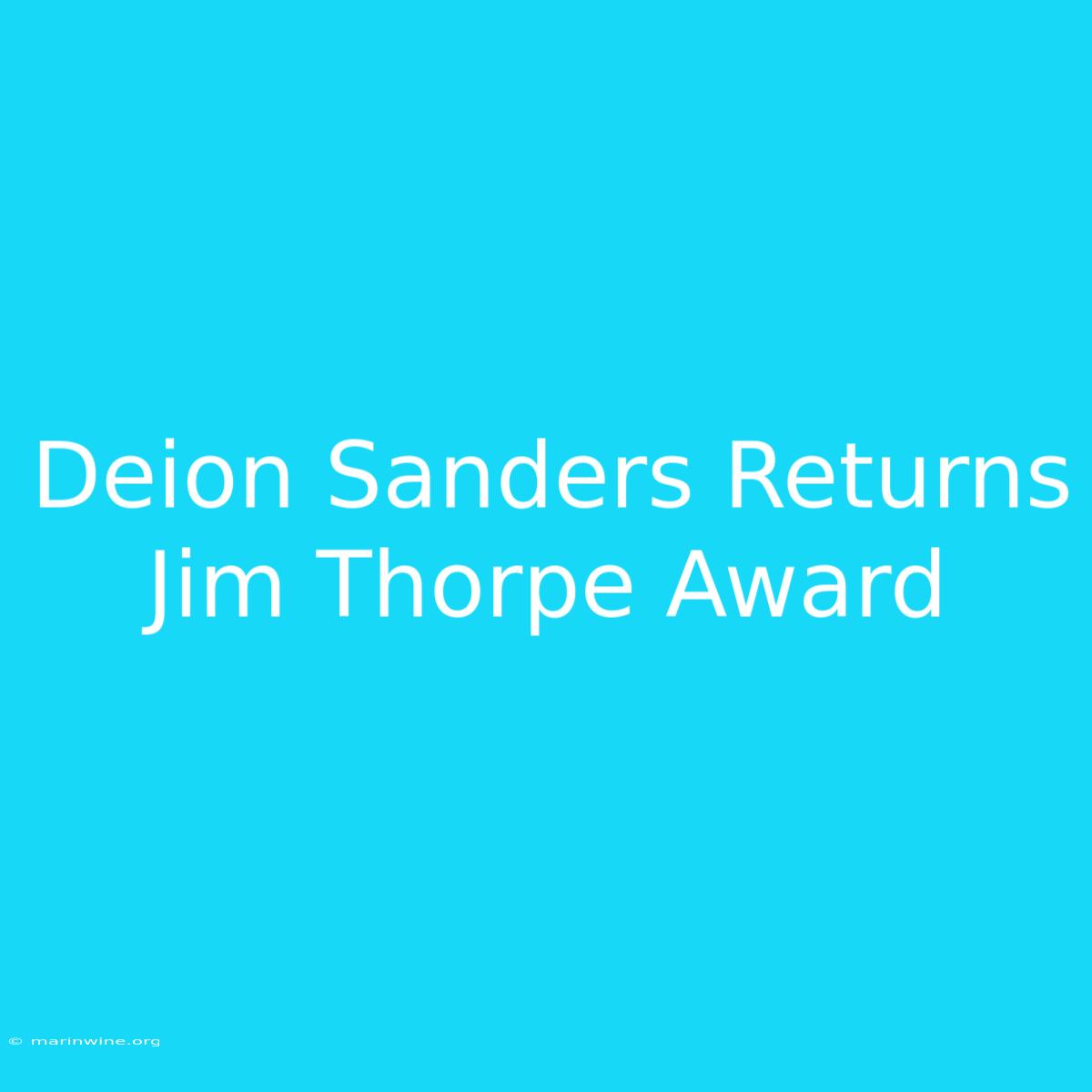 Deion Sanders Returns Jim Thorpe Award