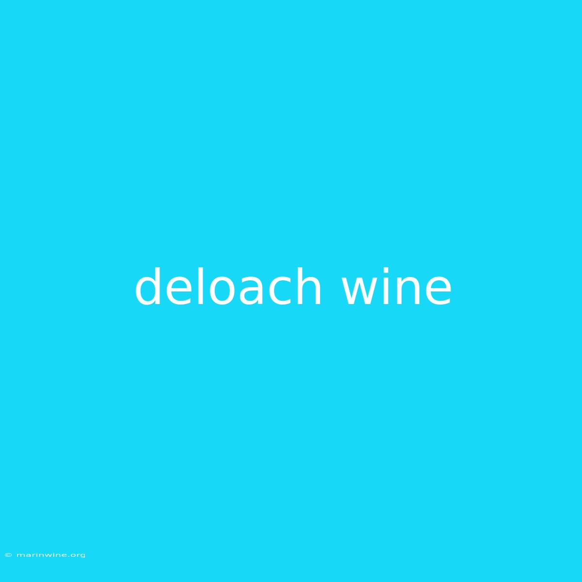 Deloach Wine